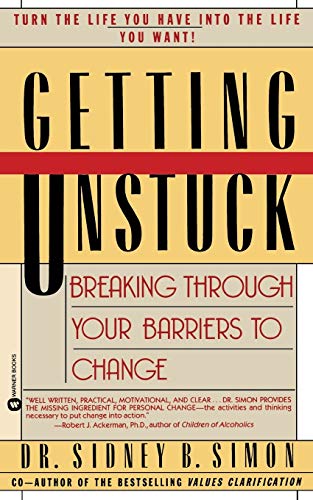 Getting Unstuck: Breaking Through Your Barriers to Change