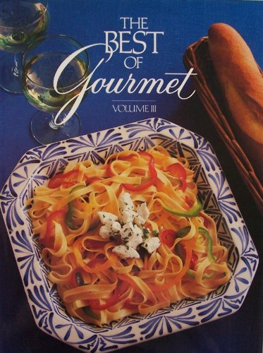 Best of Gourmet, 1988: All of the Beautifully Illustrated Menus from 1987 Plus over 500 Selected Recipes