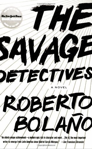 The Savage Detectives: A Novel