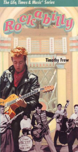 Rockabilly (The life, times & music series)