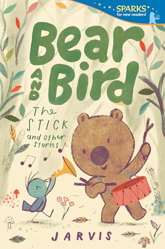 Bear and Bird: The Stick and Other Stories (Candlewick Sparks)