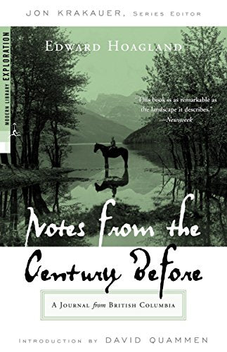 Notes from the Century Before: A Journal from British Columbia (Modern Library Exploration)