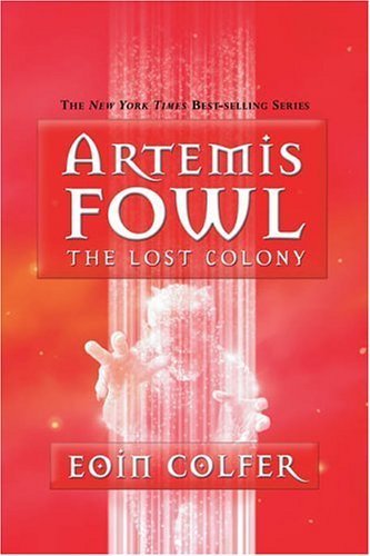 The Lost Colony (Artemis Fowl, Book 5)