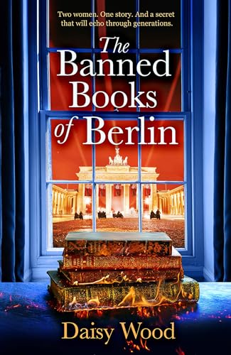 The Banned Books of Berlin: a brand new, gripping, heart-wrenching historical novel for book lovers!