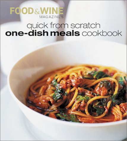 Quick from Scratch One-Dish Meals Cookbook