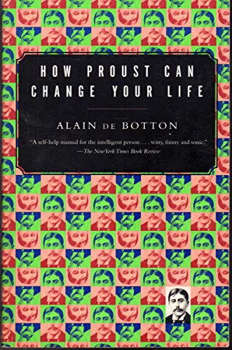 How Proust Can Change Your Life