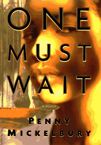 ONE MUST WAIT: A NOVEL (Carole Ann Gibson Mysteries)