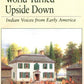The World Turned Upside Down: Indian Voices from Early America (Bedford Cultural Editions Series)