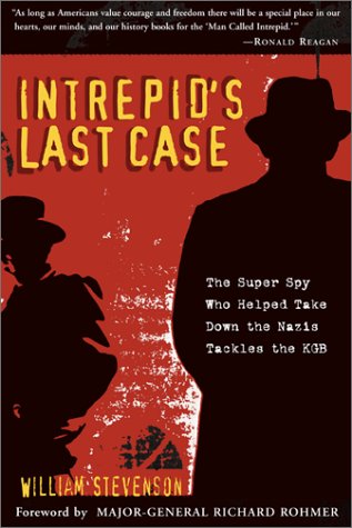 Intrepid's Last Case: The Super Spy Who Helped Take Down the Nazis Tackles the KGB
