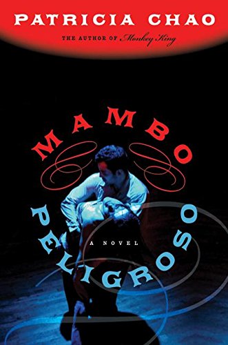 Mambo Peligroso: A Novel