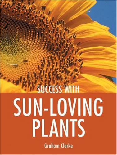 Success with Sun-Loving Plants (Success with Gardening)