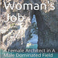 Not A Woman's Job: A Female Architect in A Male Dominated Field