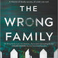 The Wrong Family: A Thriller