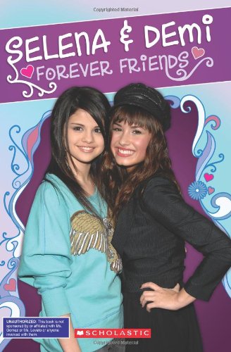 Selena & Demi:  Forever Friends (Backstage Pass)