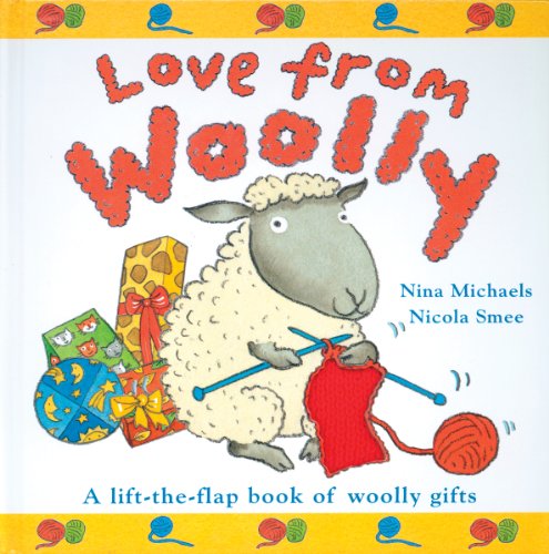 Love From Woolly: A Lift-the-Flap Book of Woolly Gifts