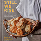 Still We Rise: A Love Letter to the Southern Biscuit with Over 70 Sweet and Savory Recipes