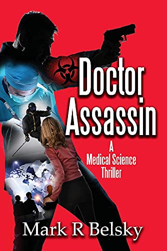 Doctor Assassin: A Medical Science Thriller