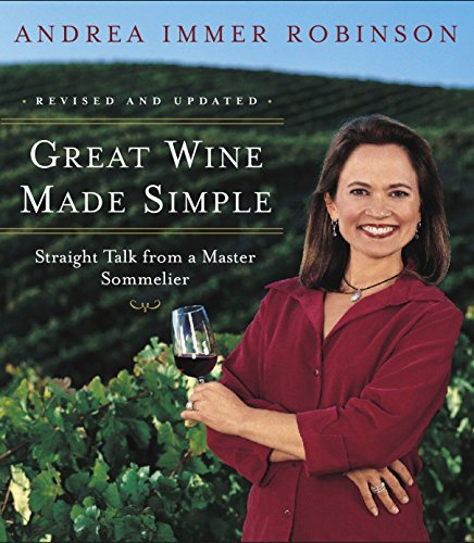Great Wine Made Simple: Straight Talk from a Master Sommelier