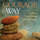 The Courage Way: Leading and Living with Integrity