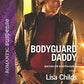 Bodyguard Daddy (Bachelor Bodyguards)