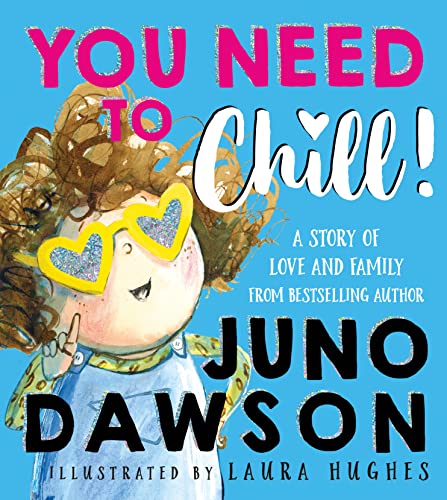 You Need to Chill!: A trans pride and acceptance children's book