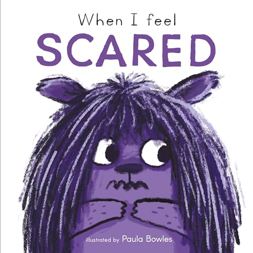 When I Feel Scared (First Feelings Series)