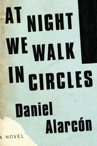 At Night We Walk in Circles: A Novel