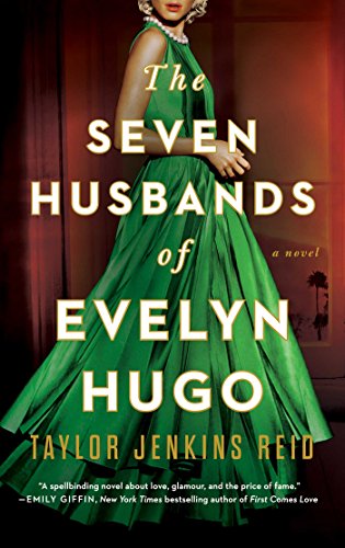 The Seven Husbands of Evelyn Hugo: A Novel