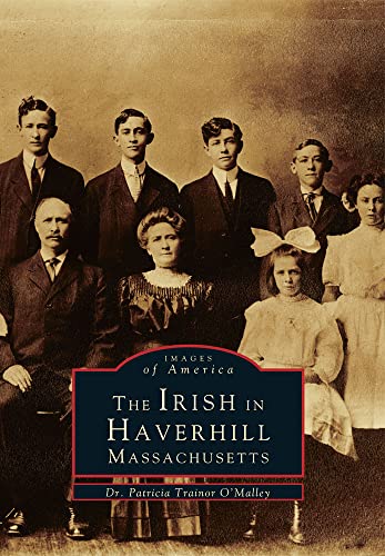 The Irish in Haverhill, Massachusetts (Images of America)