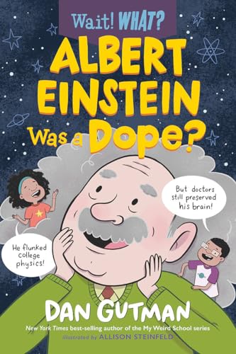 Albert Einstein Was a Dope? (Wait! What?)