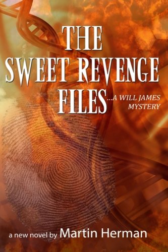 The Sweet Revenge Files: ...A Will James Mystery (Will James Mysteries)
