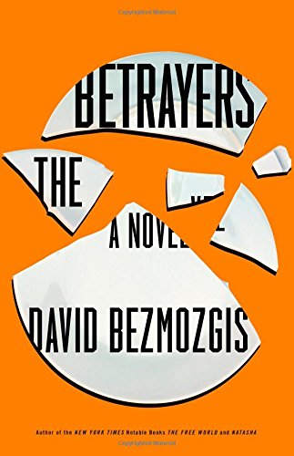 The Betrayers: A Novel