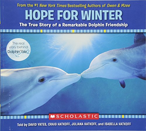 Hope for Winter: The True Story of A Remarkable Dolphin Friendship