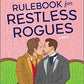 A Rulebook for Restless Rogues: A Victorian Romance (Lucky Lovers of London, 2)