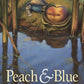 Peach and Blue (Dragonfly Books)