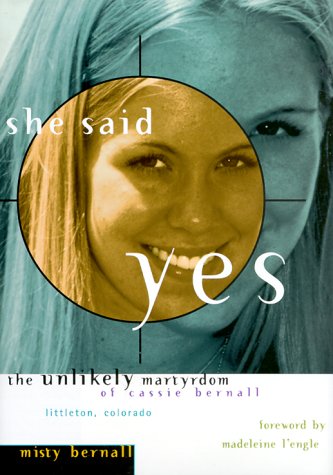 She Said Yes: The Unlikely Martyrdom Of Cassie Bernall