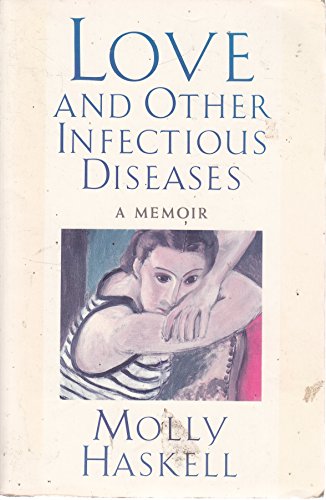 Love and Other Infectious Diseases: A Memoir