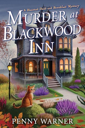 Murder at Blackwood Inn: A Haunted Dead and Breakfast Mystery