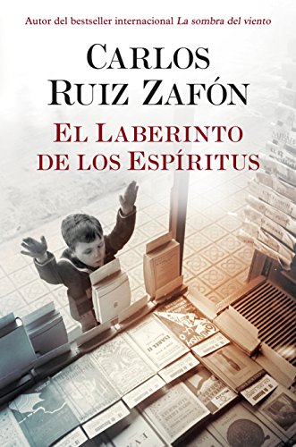 El Laberinto de los Espiritus (El cementerio de los libros olvidados) (Spanish Edition)