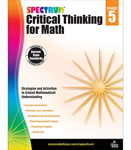 Spectrum Grade 5 Critical Thinking for Math Workbook—State Standards for 5th Grade Geometry, Fractions, Decimals With Answer Key for Homeschool or Classroom (128 pgs)
