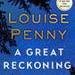 A Great Reckoning: A Novel (Chief Inspector Gamache Novel)