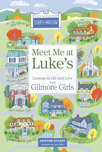 Meet Me at Luke's: Lessons in Life and Love from Gilmore Girls