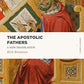 The Apostolic Fathers: A New Translation (includes 1–2 Clement, Ignatius’s letters, The Didache, The Shepherd of Hermas, The Epistle of Barnabas, & more) (Lexham Classics)