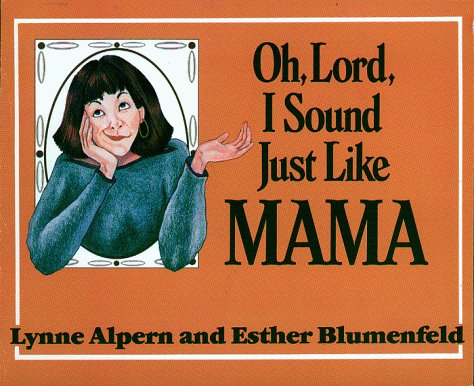 Oh, Lord, I Sound Just Like Mama, 17th printing