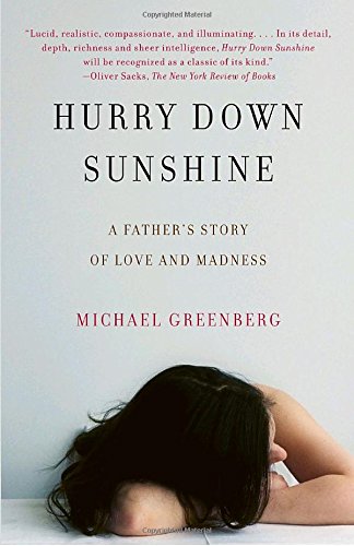 Hurry Down Sunshine: A Father's Story of Love and Madness (Vintage)