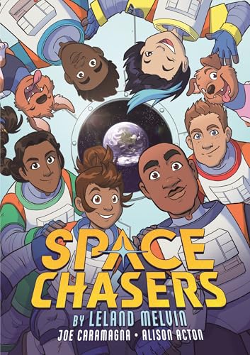 Space Chasers by Leland Melvin (Space Chasers by Leland Melvin, 1)