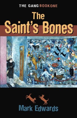 The Saint's Bones: The Gang - Book One