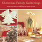 Christmas Family Gatherings: Recipes and Ideas for Celebrating with People You Love