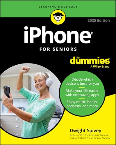 iPhone For Seniors For Dummies, 2025 Edition
