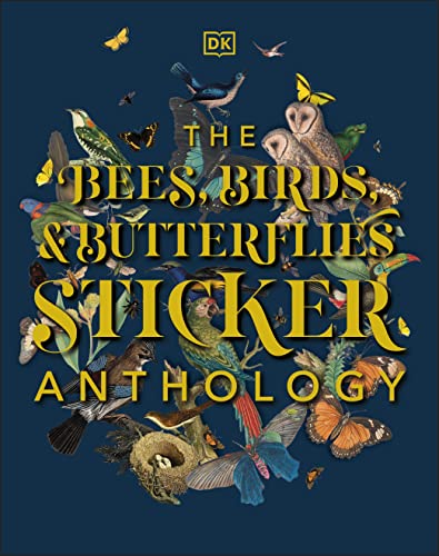 The Bees, Birds & Butterflies Sticker Anthology: With More Than 1,000 Vintage Stickers (DK Sticker Anthology)